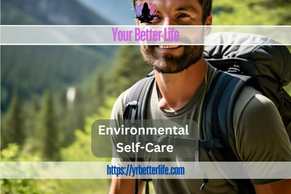 Environmental Self-Care