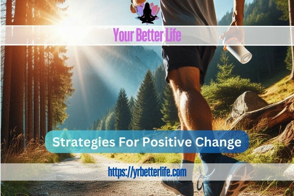 Strategies For Positive Change