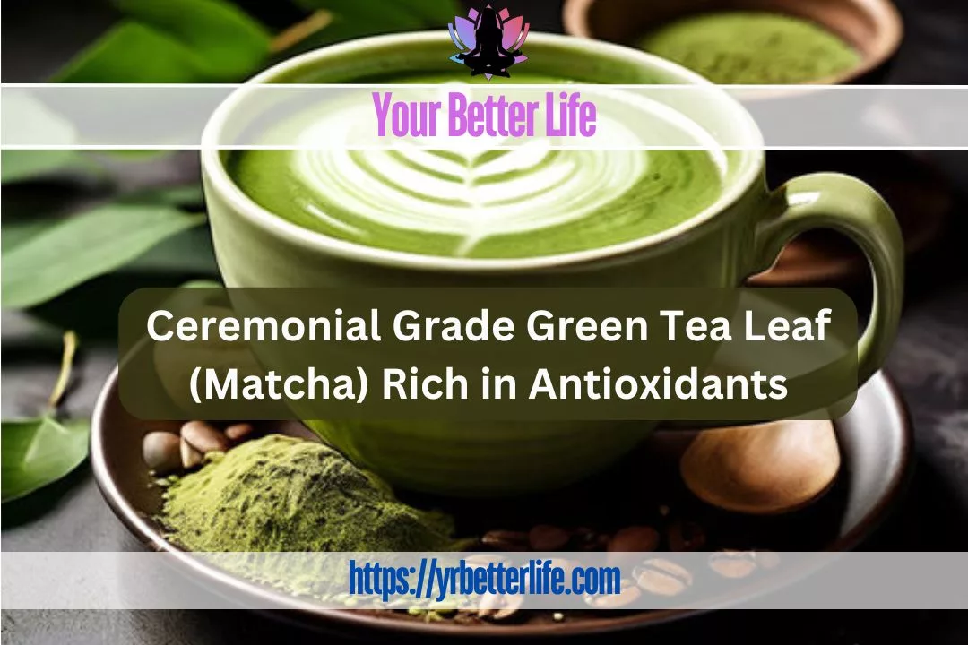 Ceremonial Grade Green Tea Leaf Matcha, Rich In Antioxidants